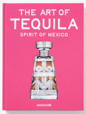 Libro The Art of Tequila: Spirit of Mexico